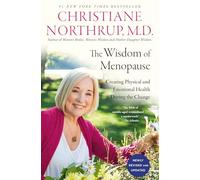 The Wisdom of Menopause: Creating Physical and Emotiona - Paperback / softback N