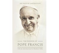 The Wisdom of Pope Francis: 365 Days of Inspiration