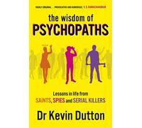 The Wisdom of Psychopaths