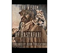 THE WISDOM OF RASTAFARI