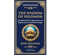 The Wisdom of Solomon: Timeless Insights on Justice, Faith, and Virtue (Deluxe Hardbound Edition) (116) (Library of Alexandria)