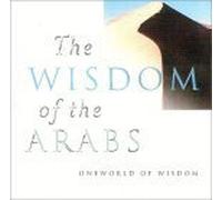 The Wisdom of the Arabs (Oneworld of Wisdom)