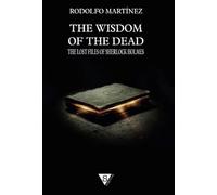 The Wisdom of the Dead (The Lost Files of Sherlock Holmes)