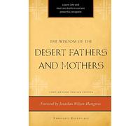 The Wisdom of the Desert Fathers and Mothers (Paraclete Essentials)