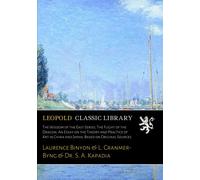 The Wisdom of the East Series; The Flight of the Dragon: An Essay on the Theory and Practice of Art in China and Japan, Based on Original Sources