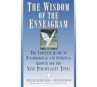 The Wisdom of the Enneagram: Complete Guide to Psychological and Spiritual Growth for the Nine Personality Types
