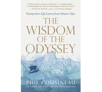 The Wisdom of the Odyssey : Twenty-four Life Lessons from Homer's Epic