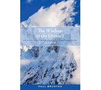 The Wisdom of the Overself: Volume 2: The Path to Self-Realization and Philosophic Insight