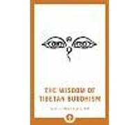 The Wisdom of Tibetan Buddhism
