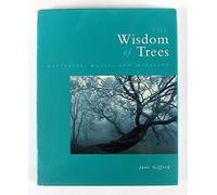 The Wisdom of Trees: Mystery, Magic, and Medicine