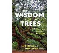 The Wisdom of Trees : Thinking Through Arboreality