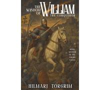 The Wisdom of William the Conqueror: 16 (Viking Sagas)