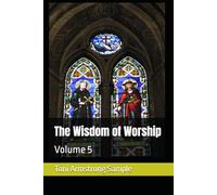The Wisdom of Worship: Volume 5