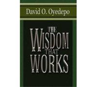 The Wisdom That Works