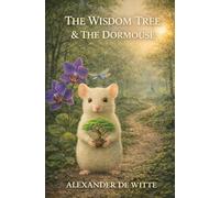 The Wisdom Tree and the Dormouse