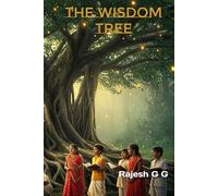 The Wisdom Tree: Lessons from Ancient Hindu Mythology: Timeless Lessons for Young Hearts