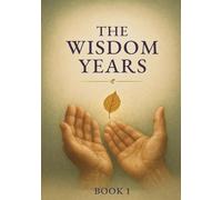 The Wisdom Years: A Journal for Looking Back and Letting Light Through