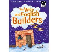 The Wise and Foolish Builders (Arch Books)