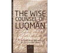 THE WISE COUNSEL OF LUQMAN