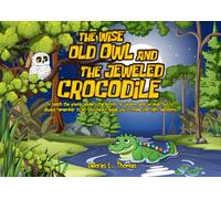 The Wise Old Owl and the Jeweled Crocodile