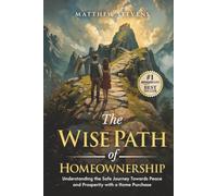 The Wise Path of Homeownership: Understanding the Safe Journey Towards Peace and Prosperity with a Home Purchase