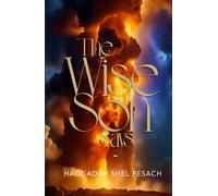 The Wise Son Says: Haggadah Shel Pesach