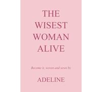 The wisest woman alive