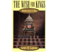 The Wish for Kings: Democracy at Bay