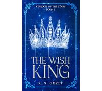 The Wish King: 3 (Kingdom of the Stars)