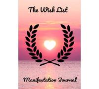 The Wish List: Manifestation Journal