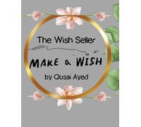 The Wish Seller: A Tale of Forgotten Dreams and Hidden Truths