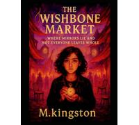 The Wishbone Market: Where Mirrors lie and not everyone leaves whole