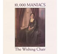 10,000 Maniacs – The Wishing Chair – Elektra