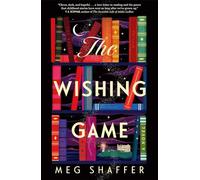 The Wishing Game : "Part Willy Wonka, part magical realism, and wholly moving" Jodi Picoult