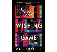 The Wishing Game : "Part Willy Wonka, part magical realism, and wholly moving" Jodi Picoult