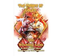 The Wishing Gem: The Choice is Yours - Book Two (a colorful adventure series for kids 7-12 with multiple endings!): Book Two of the Choice is Yours Series