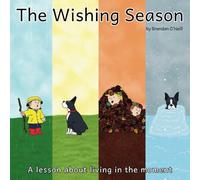 The Wishing Season: A lesson about living in the moment