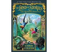 The Wishing Spell: 1 (Land of Stories)