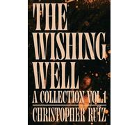 The Wishing Well: A Collection Vol. 1