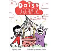 The Wishing-Well Spell: 6 (Daisy Dreamer)