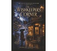 The Wishkeeper's Corner: Tales of Roadstand Hollow - Series 1, Book 1