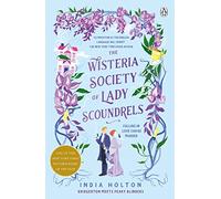 The Wisteria Society of Lady Scoundrels: Bridgerton mee - Holton, India - Paperback / sof -27/06/2022