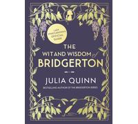 The Wit and Wisdom of Bridgerton: Lady Whistledown's Official Guide