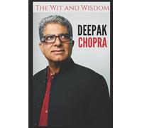 The Wit and Wisdom of Deepak Chopra