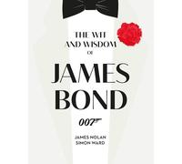 The Wit and Wisdom of James Bond