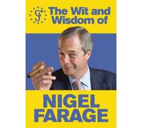 The Wit and Wisdom of Nigel Farage