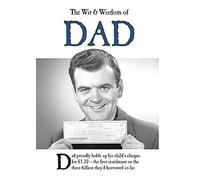 The Wit & Wisdom of Dad: from the BESTSELLING Greetings Cards Emotional Rescue. (The Wit and Wisdom of...)