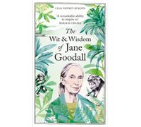 The Wit & Wisdom of Jane Goodall : A celebration of a national treasure