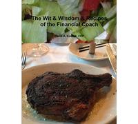 The Wit & Wisdom & Recipes of the Financial Coach