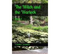 The Witch and the Warlock: Book 1
